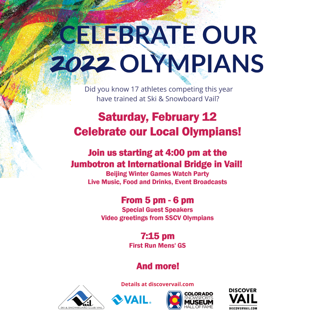 Ski and Snowboard Club Vail Runs Deep for 2022 Winter Olympians 17 SSCV Current and Alumni Athletes Competing in Beijing - By Olivia Lyda